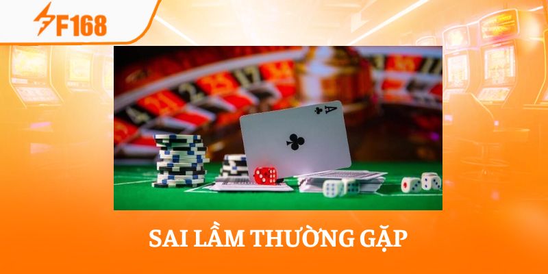Kinh Nghiệm Chơi Bài Xì Dách Theo Phương Pháp Đếm Bài 4 Một số sai lầm thường gặp khi áp dụng chiến thuật